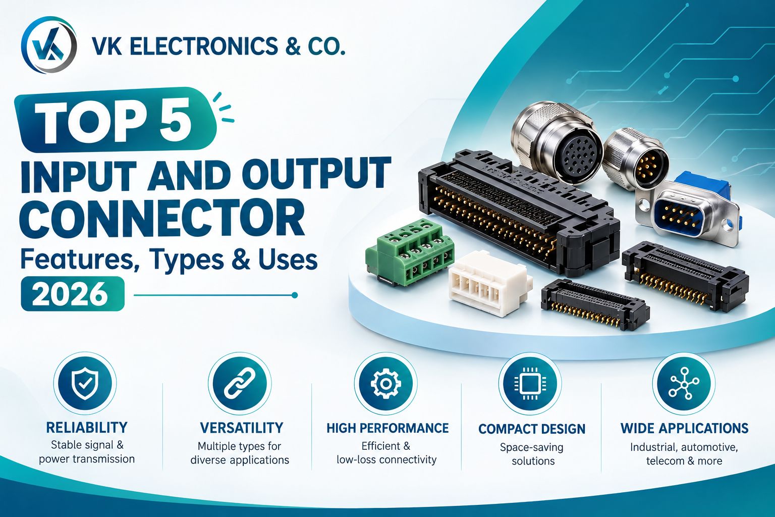 Top 5 Input and Output Connector Features, Types & Uses 2026